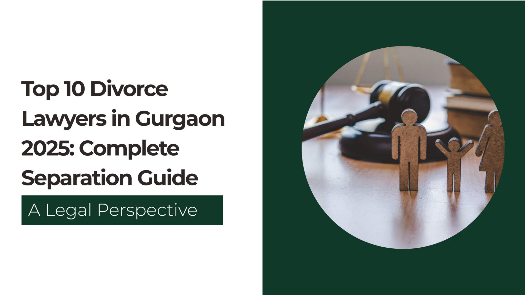 Best Divorce Lawyers Gurgaon | 95% Settlement Rate | Consult Now